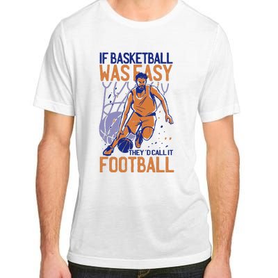 If Baseball Was Easy They'd Call It Football Funny Adult ChromaSoft Performance T-Shirt