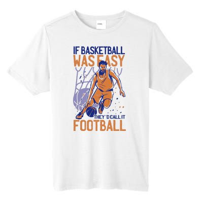 If Baseball Was Easy They'd Call It Football Funny Tall Fusion ChromaSoft Performance T-Shirt