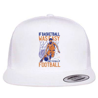 If Baseball Was Easy They'd Call It Football Funny Flatbill Hat