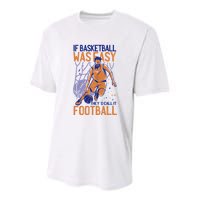 If Baseball Was Easy They'd Call It Football Funny Youth Performance Sprint T-Shirt