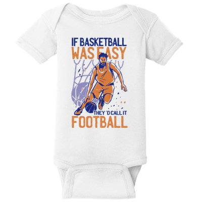 If Baseball Was Easy They'd Call It Football Funny Baby Bodysuit
