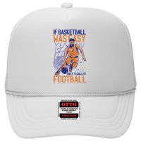 If Baseball Was Easy They'd Call It Football Funny Trucker Hat