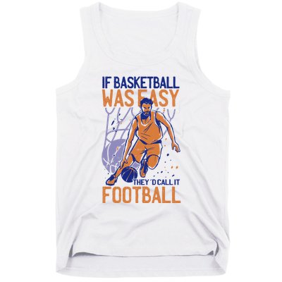 If Baseball Was Easy They'd Call It Football Funny Tank Top