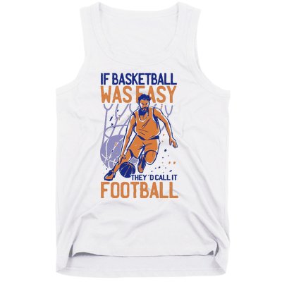 If Baseball Was Easy They'd Call It Football Funny Tank Top