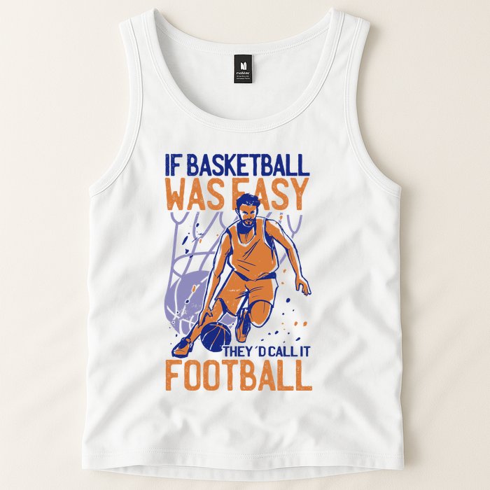 If Baseball Was Easy They'd Call It Football Funny Tank Top