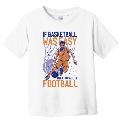 If Baseball Was Easy They'd Call It Football Funny Toddler T-Shirt