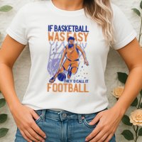 If Baseball Was Easy They'd Call It Football Funny Womens T-Shirt