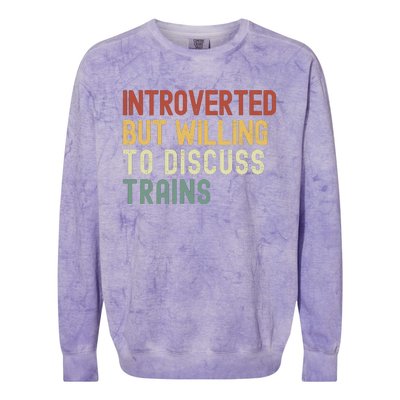 Introverted But Willing To Discuss Trains Funny Railroad Train Lover Colorblast Crewneck Sweatshirt