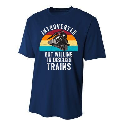 Introverted But Willing To Discuss Trains Train Lover Funny Railroad Performance Sprint T-Shirt