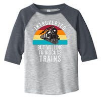 Introverted But Willing To Discuss Trains Train Lover Funny Railroad Toddler Fine Jersey T-Shirt