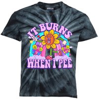 It Burns When I Pee Funny Sarcastic Ironic Inappropriate Kids Tie-Dye T-Shirt