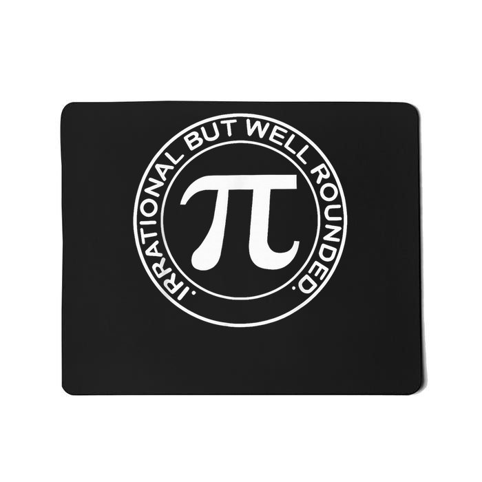 Irrational But Well Rounded Mousepad