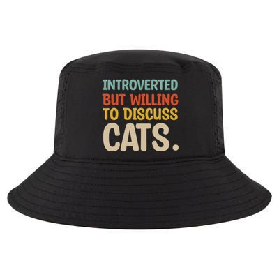 Introverted But Willing To Discuss Cats Lovers Introverts Gift Cool Comfort Performance Bucket Hat