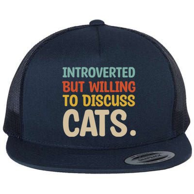 Introverted But Willing To Discuss Cats Lovers Introverts Gift Flat Bill Trucker Hat