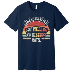 Introverted But Willing To Discuss Cats Premium T-Shirt