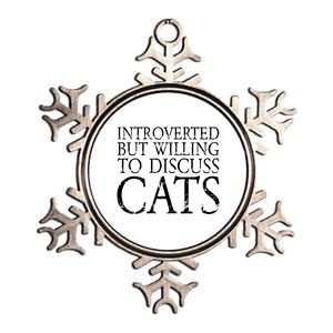 Introverted But Willing To Discuss Cats Funny Gift Metallic Star Ornament