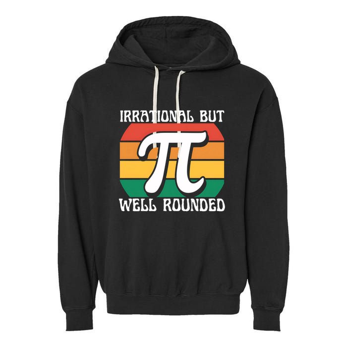 Irrational But Well Rounded Retro Pi Day Funny Math Equation Gift Garment-Dyed Fleece Hoodie