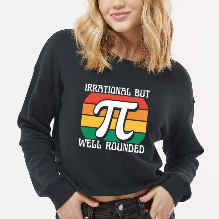 Irrational But Well Rounded Retro Pi Day Funny Math Equation Gift Cropped Pullover Crew