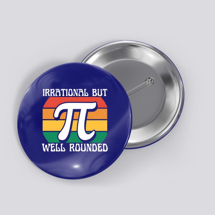 Irrational But Well Rounded Retro Pi Day Funny Math Equation Gift Button