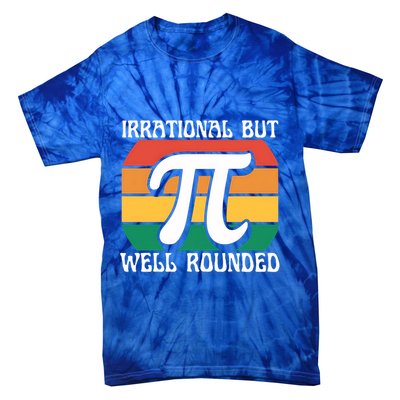 Irrational But Well Rounded Retro Pi Day Funny Math Equation Gift Tie-Dye T-Shirt