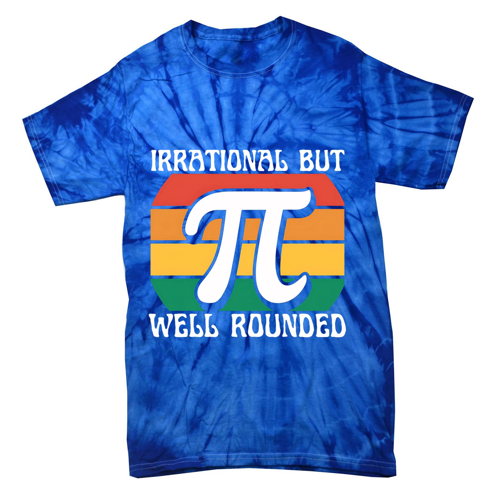 Irrational But Well Rounded Retro Pi Day Funny Math Equation Gift Tie-Dye T-Shirt