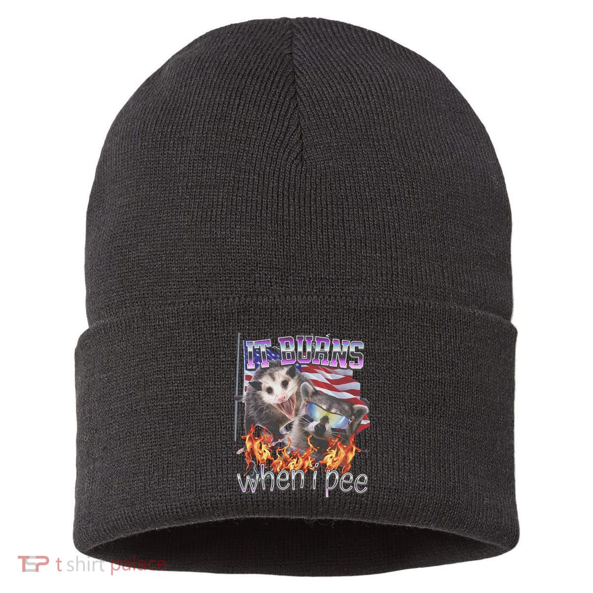 It Burns When I Pee Possum Raccoon Funny Sustainable Knit Beanie