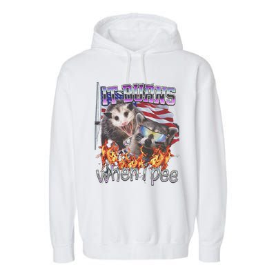 It Burns When I Pee Possum Raccoon Funny Garment-Dyed Fleece Hoodie