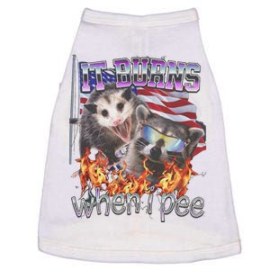 It Burns When I Pee Possum Raccoon Funny Doggie Tank