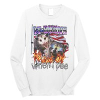 It Burns When I Pee Possum Raccoon Funny Long Sleeve Shirt