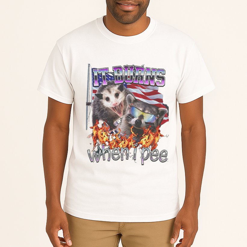 It Burns When I Pee Possum Raccoon Funny Tall T-Shirt
