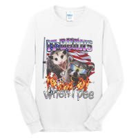 It Burns When I Pee Possum Raccoon Funny Tall Long Sleeve T-Shirt