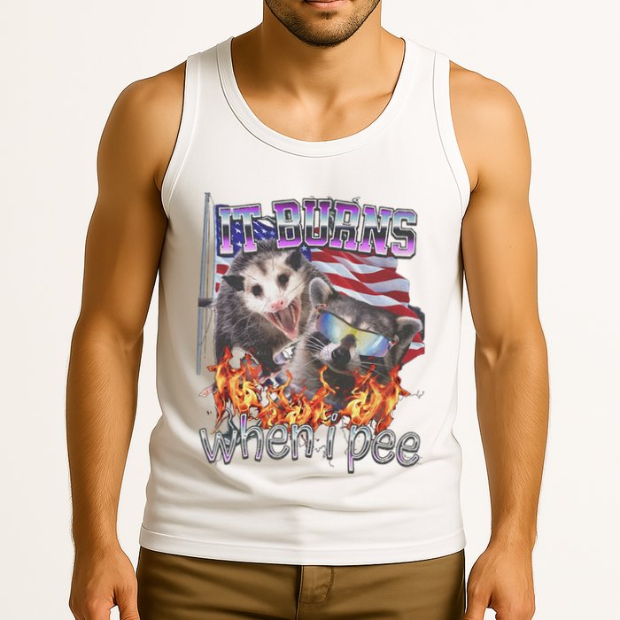 It Burns When I Pee Possum Raccoon Funny Tank Top