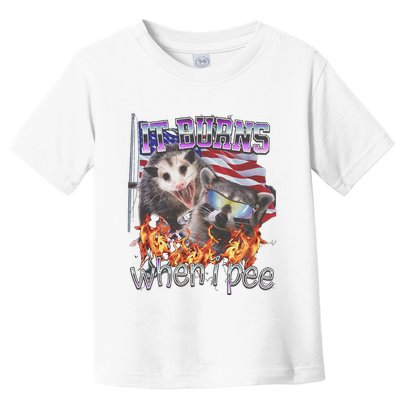 It Burns When I Pee Possum Raccoon Funny Toddler T-Shirt