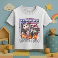 It Burns When I Pee Possum Raccoon Funny Toddler T-Shirt