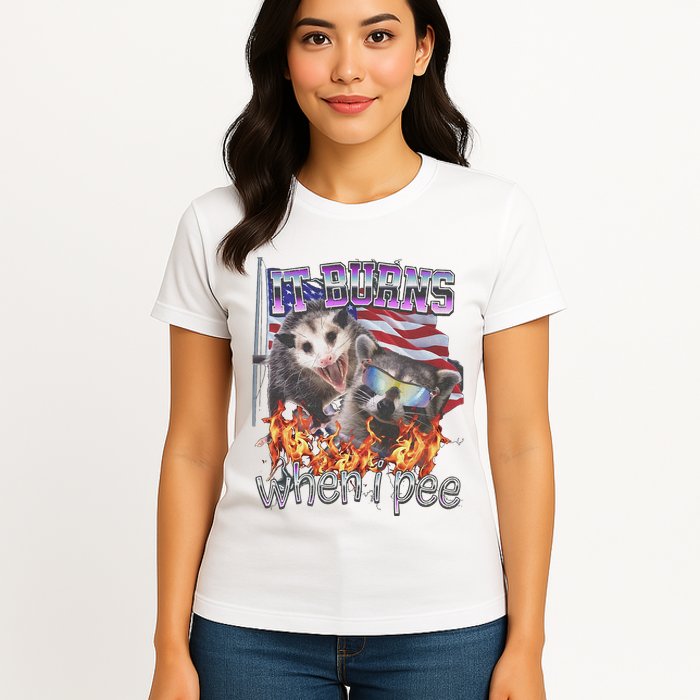 It Burns When I Pee Possum Raccoon Funny Womens T-Shirt