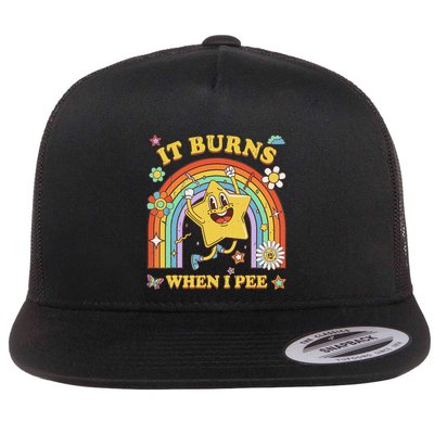 It Burns When I Pee Flat Bill Trucker Hat