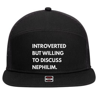 Introverted But Willing To Discuss Nephilim 7 Panel Mesh Trucker Snapback Hat