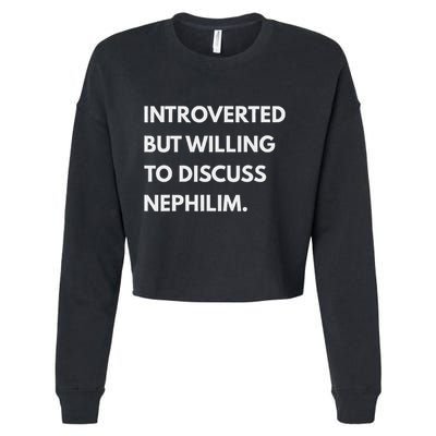 Introverted But Willing To Discuss Nephilim Cropped Pullover Crew