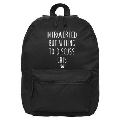 Introverted But Willing To Discuss Cats 16 in Basic Backpack