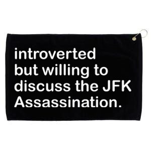 Introverted But Willing To Discuss The Jfk Assassination Grommeted Golf Towel