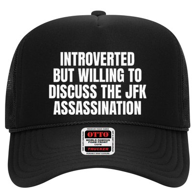 Introverted But Willing To Discuss The Jfk Assassination Trucker Hat