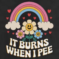 It Burns When I Pee Funny Sarcastic Ironic Inappropriate Cool Comfort Performance Bucket Hat