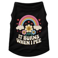 It Burns When I Pee Funny Sarcastic Ironic Inappropriate Doggie Tank