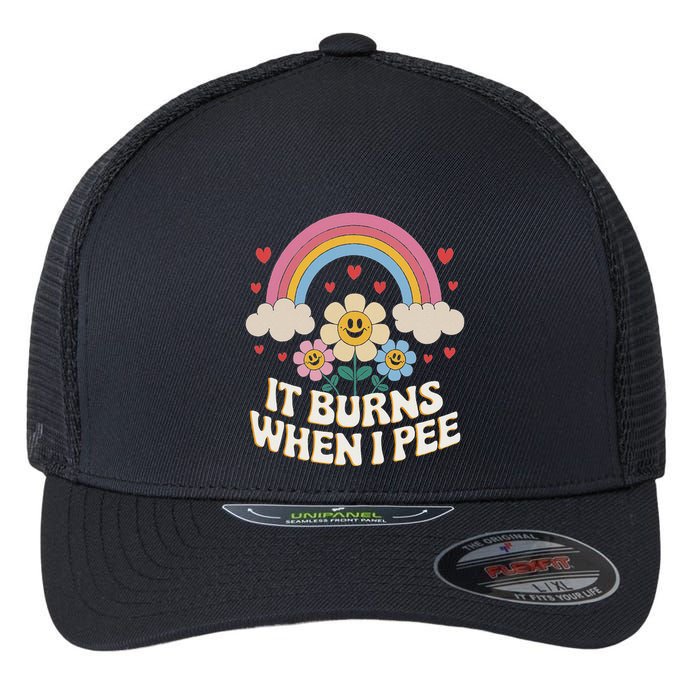 It Burns When I Pee Funny Sarcastic Ironic Inappropriate Flexfit Unipanel Trucker Cap