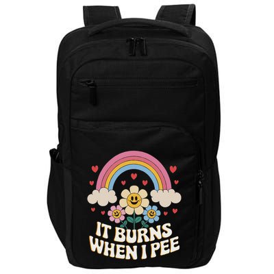 It Burns When I Pee Funny Sarcastic Ironic Inappropriate Impact Tech Backpack