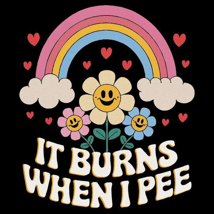 It Burns When I Pee Funny Sarcastic Ironic Inappropriate Button
