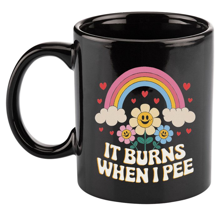 It Burns When I Pee Funny Sarcastic Ironic Inappropriate 11oz C Handle Ceramic Mug