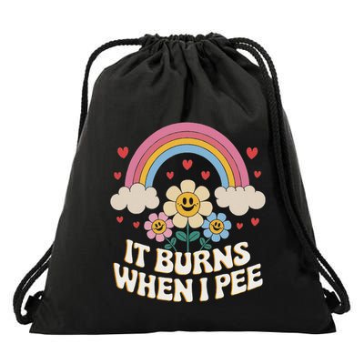 It Burns When I Pee Funny Sarcastic Ironic Inappropriate Drawstring Bag