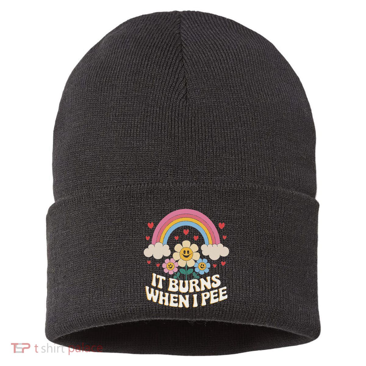 It Burns When I Pee Funny Sarcastic Ironic Inappropriate Sustainable Knit Beanie