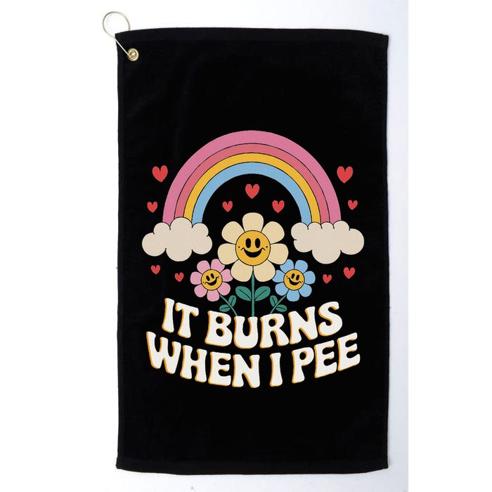 It Burns When I Pee Funny Sarcastic Ironic Inappropriate Golf Towel